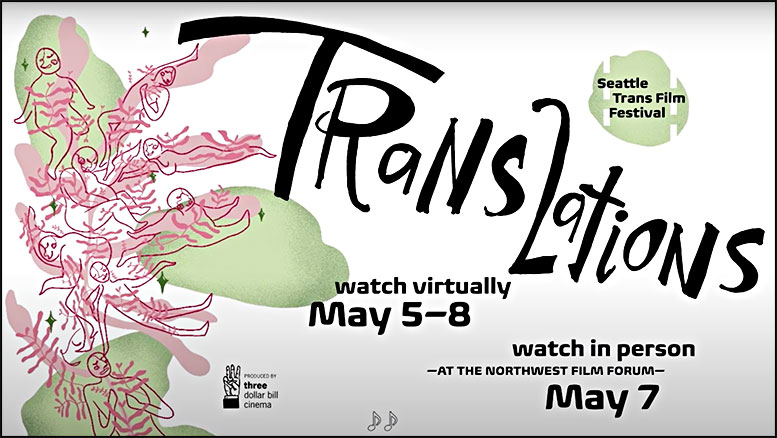TRANSlations Is Seattle 17th Trans Film Fest - Vimarsana News